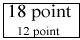 image to show the difference in type size between 18 points and 12 points